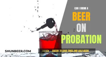 Drinking Beer While on Probation: What You Should Know