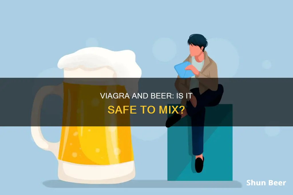 can I drink a beer while on viagra