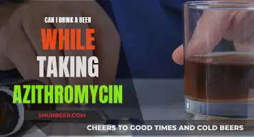 Beer and Azithromycin: Is It Safe?