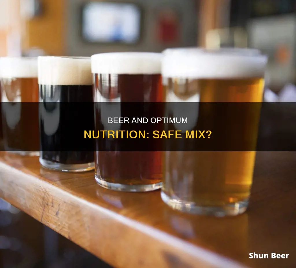 can I drink a beer while taking optimum nutrition