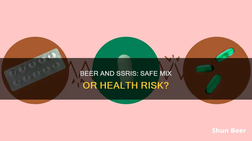 can I drink a beer while taking ssri