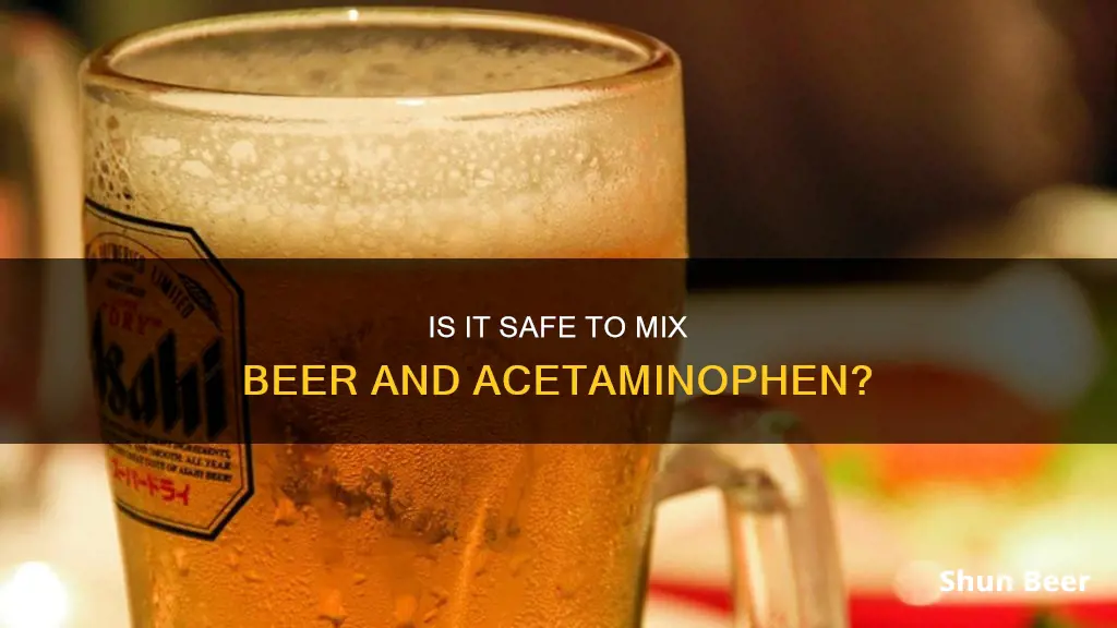 can I drink a beer with 600 mg acetaminophen