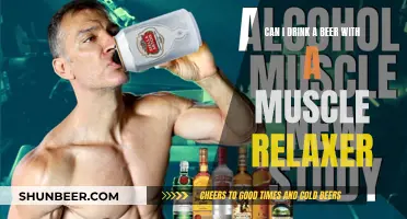 Mixing Beer and Muscle Relaxers: Is It Safe?