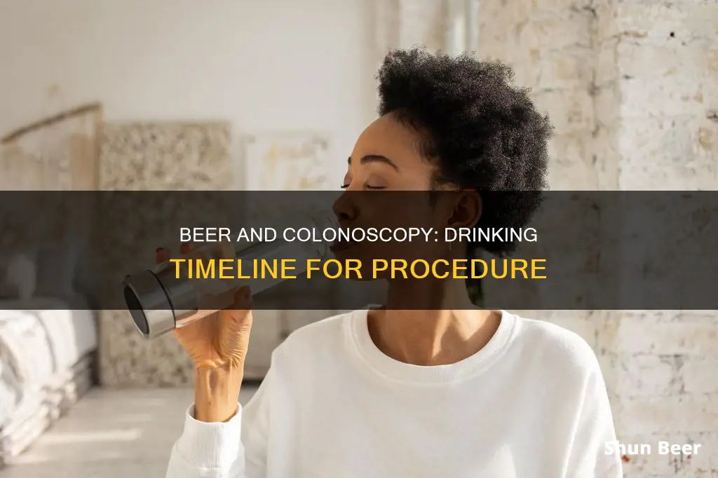 can I drink beer 3 days before a colonoscopy