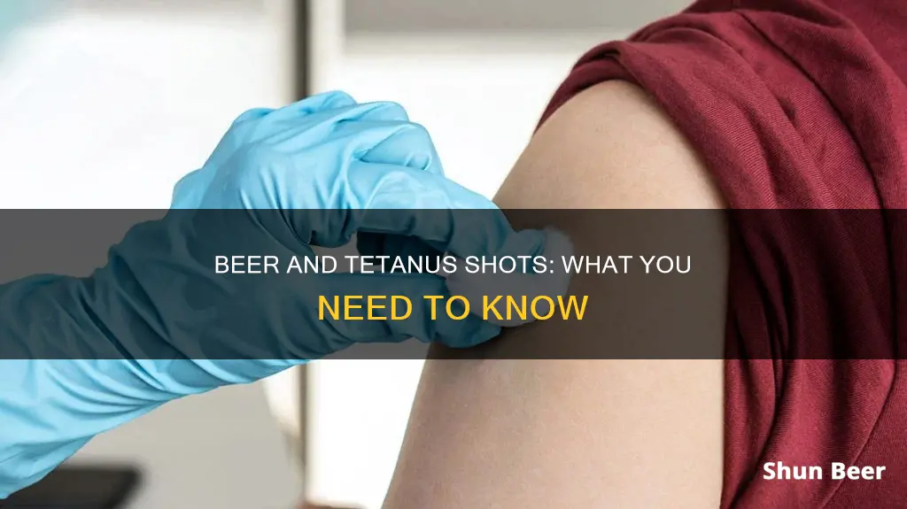 can I drink beer after a tetanus shot