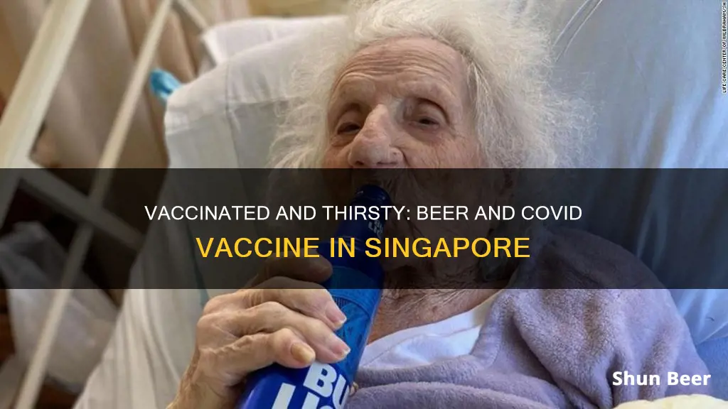 can I drink beer after covid vaccine singapore