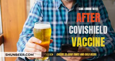 Vaccinated and Thirsty: Beer After Covishield, Safe?