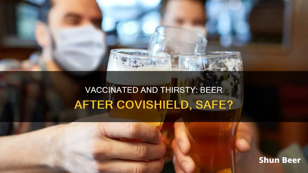 can I drink beer after covishield vaccine