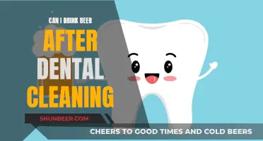 Beer After Dental Cleaning: What You Should Know