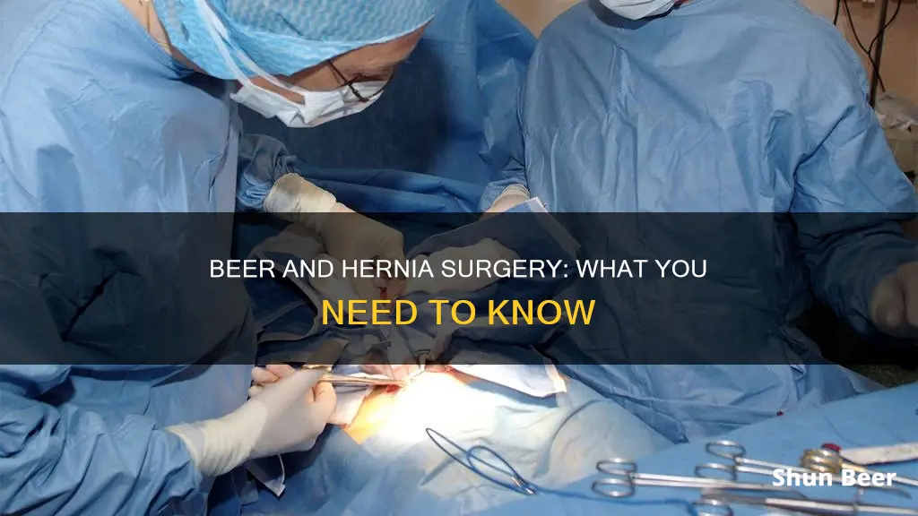 can I drink beer after hernia surgery