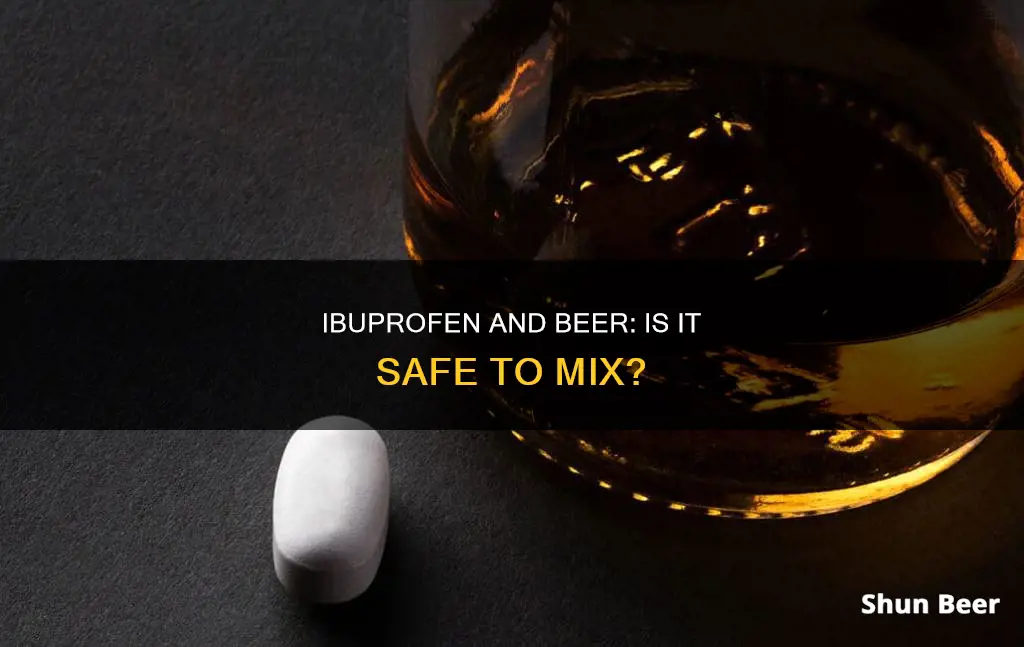 can I drink beer after taking 200 mg ibuprofen