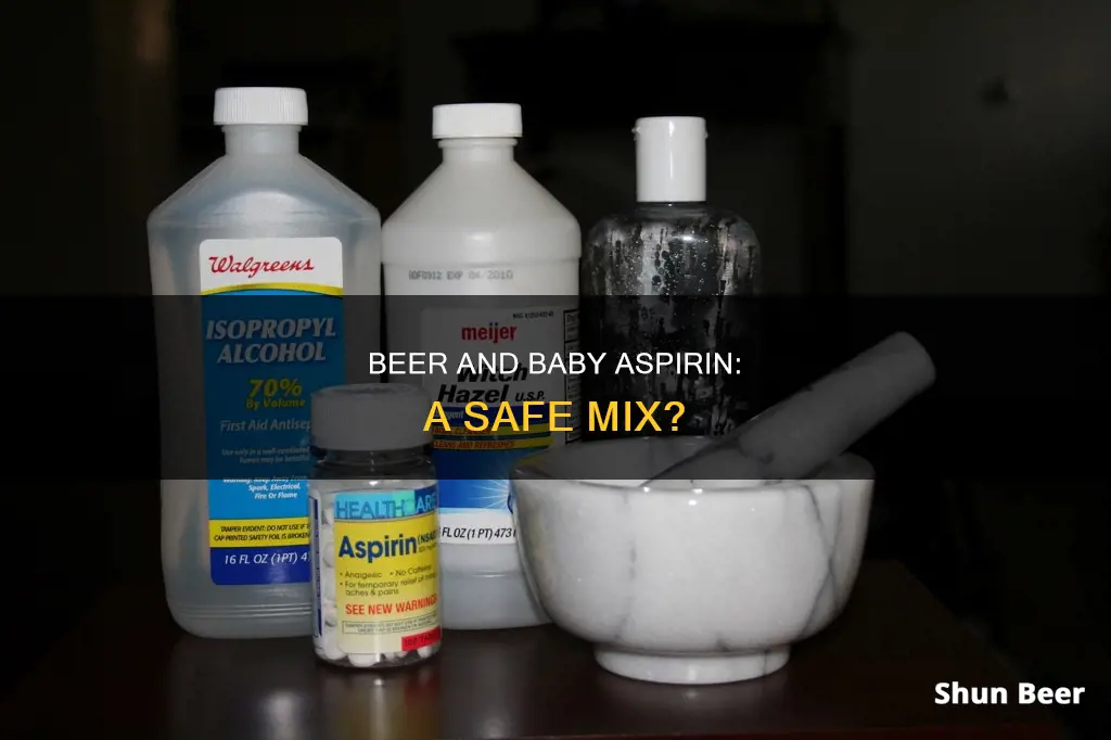 can I drink beer and take baby aspirin