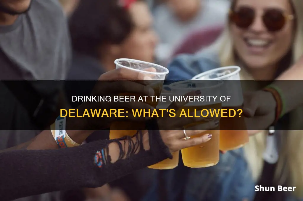 can I drink beer at university of delaware