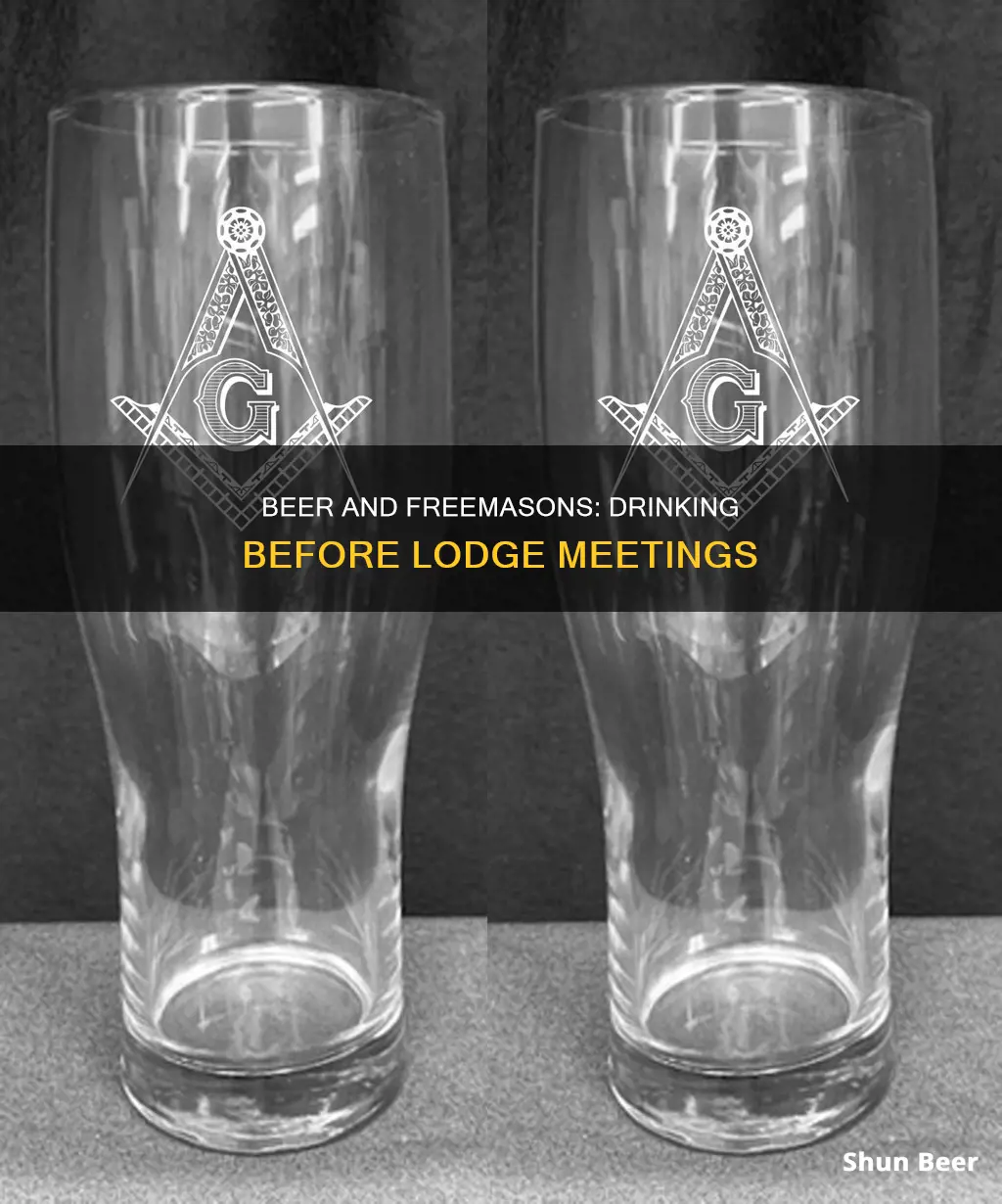 can I drink beer before a freemasons lodge meeting