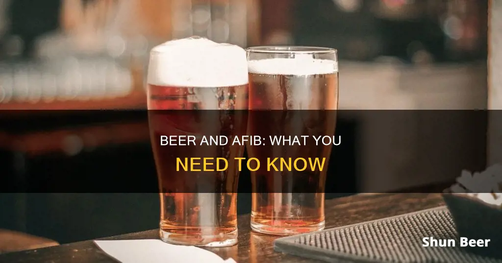 can I drink beer if I have afib