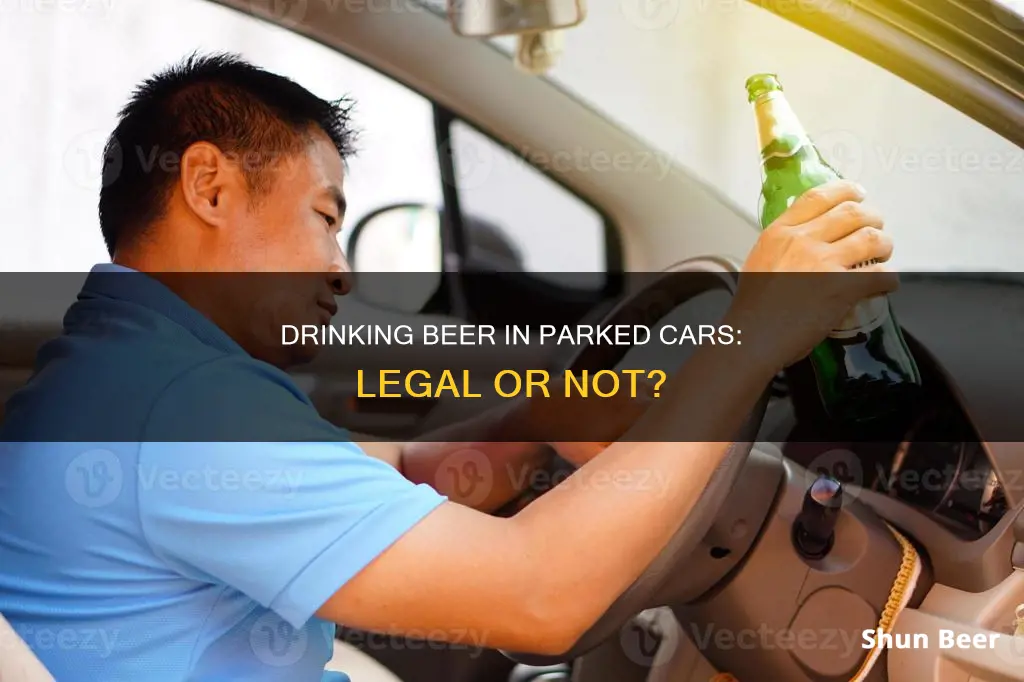 can I drink beer in my parked car