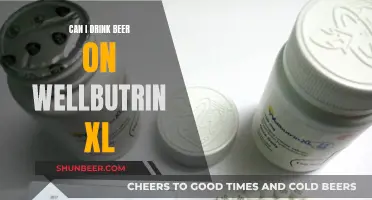 Wellbutrin XL and Beer: Is It Safe?