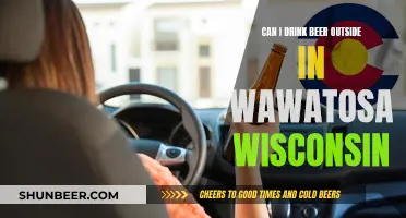 Drinking Beer Outside in Wawatosa, Wisconsin: Is It Allowed?