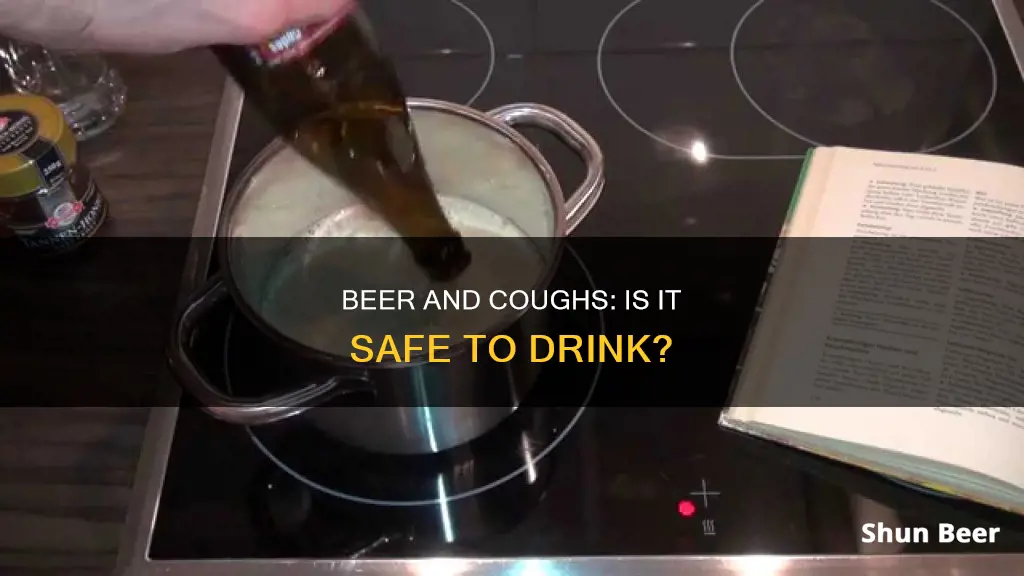 can I drink beer when cough