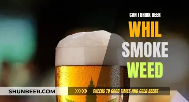 Weed and Beer: Mixing the Two