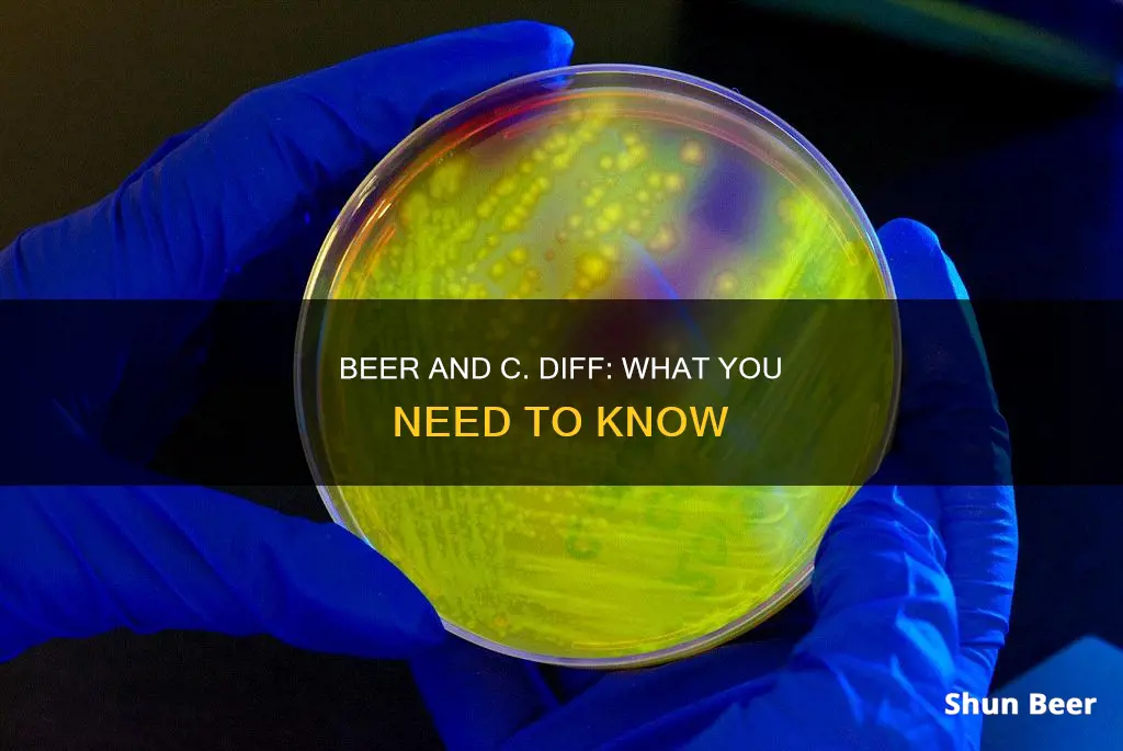 can I drink beer while I have c diff