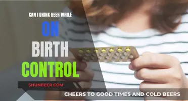 Birth Control and Beer: Is It Safe to Drink?