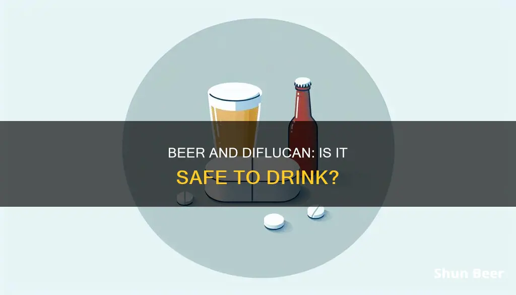 can I drink beer while on diflucan