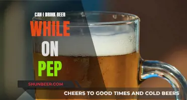 Beer and PEP: A Safe Mix?