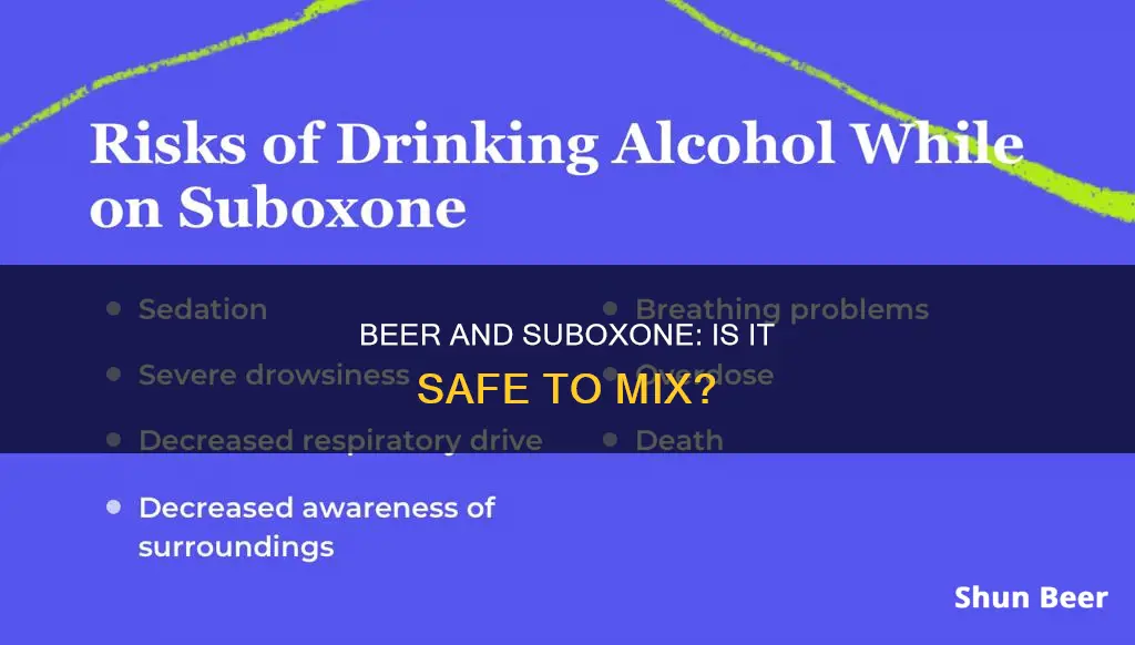 can I drink beer while on suboxone