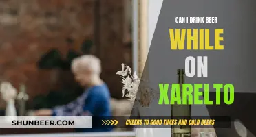 Beer and Xarelto: Is It Safe to Drink?