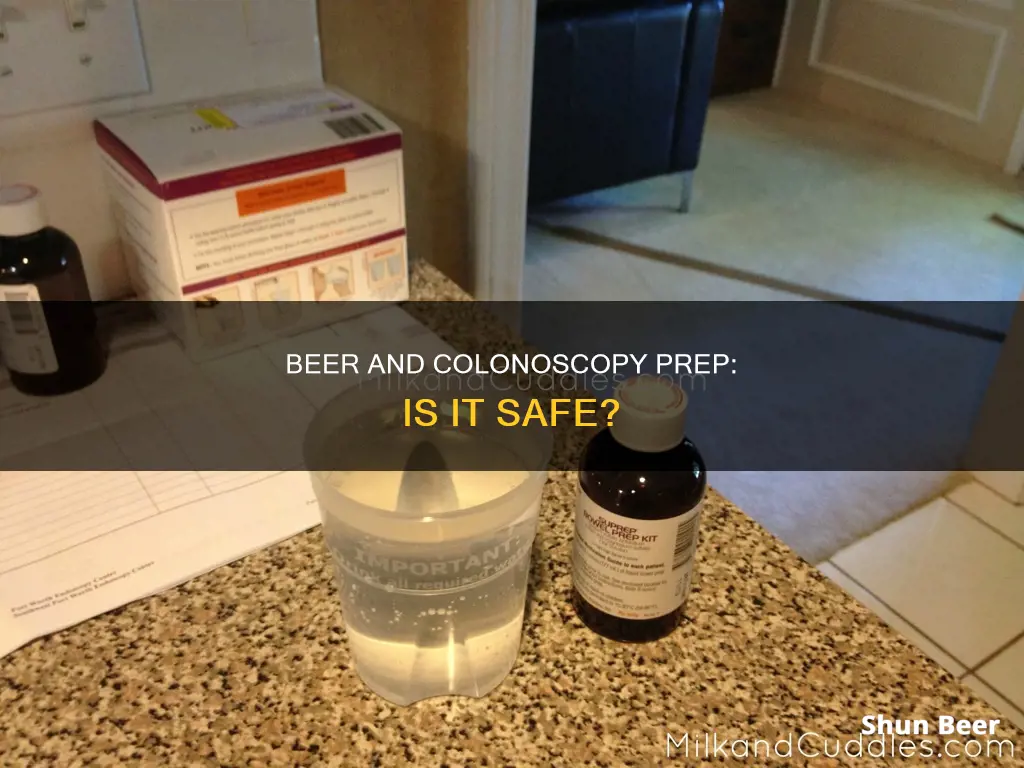 can I drink beer while prepping for a colonoscopy