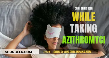 Beer and Azithromycin: Is It Safe to Mix?