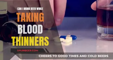 Beer and Blood Thinners: Is It Safe?