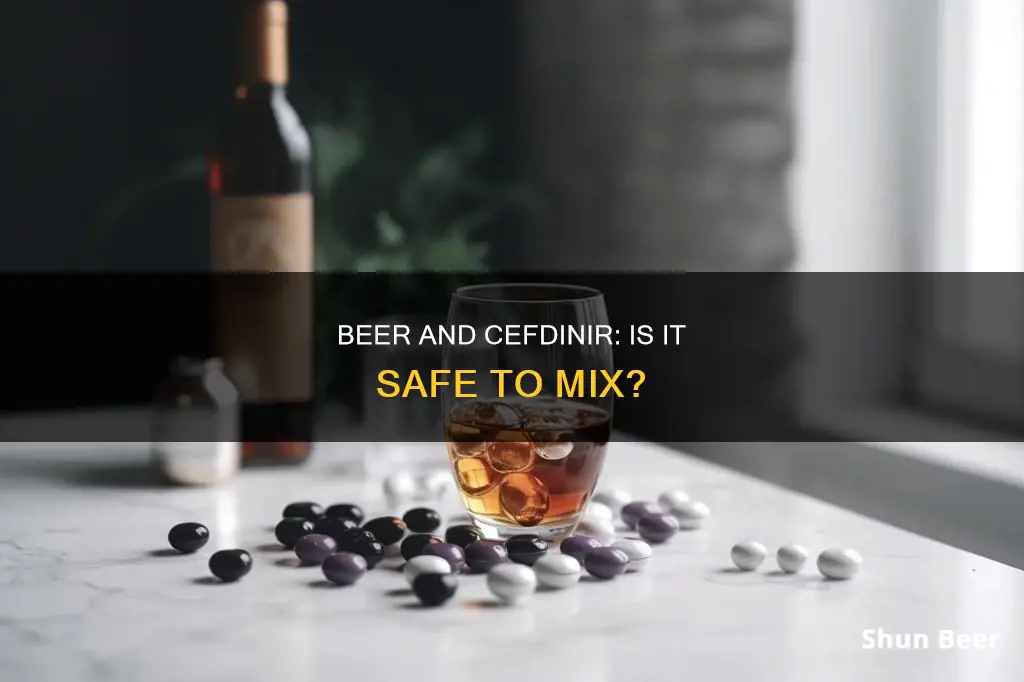 can I drink beer while taking cefdinir