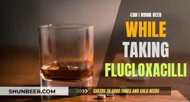 Beer and Flucloxacillin: Is It Safe to Mix?