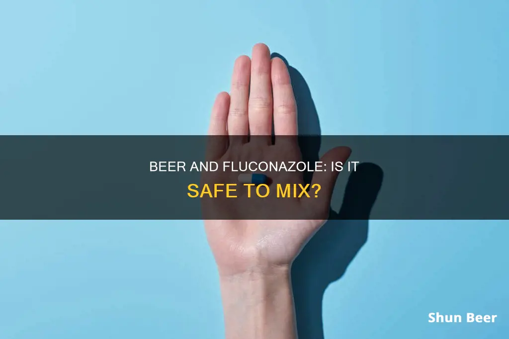 can I drink beer while taking fluconazole