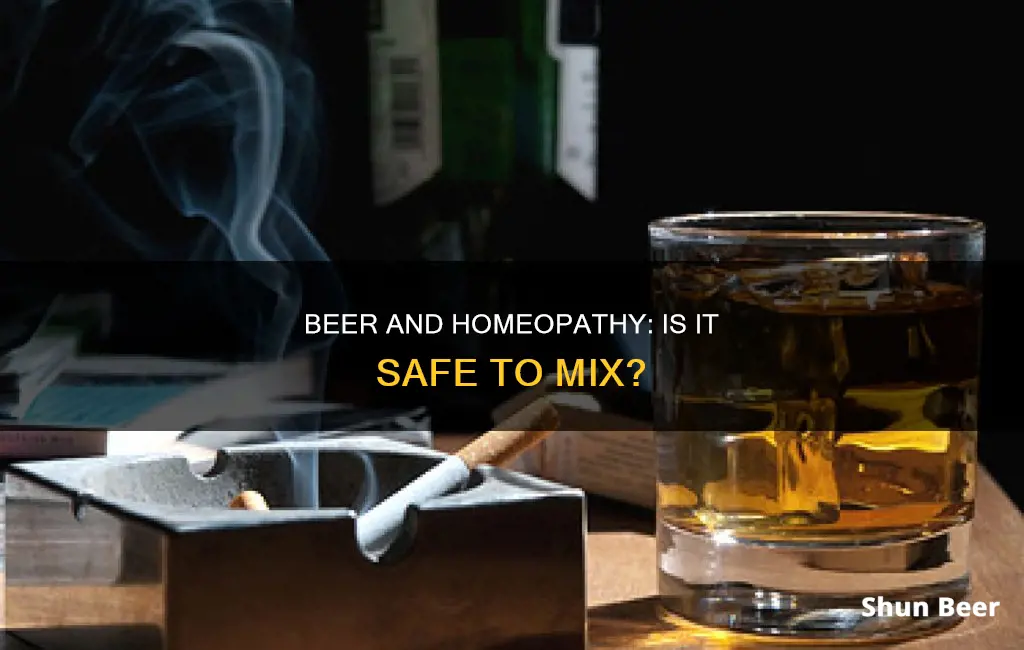 can I drink beer while taking homeopathic medicine