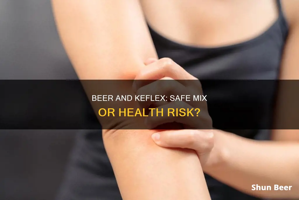 can I drink beer while taking keflex