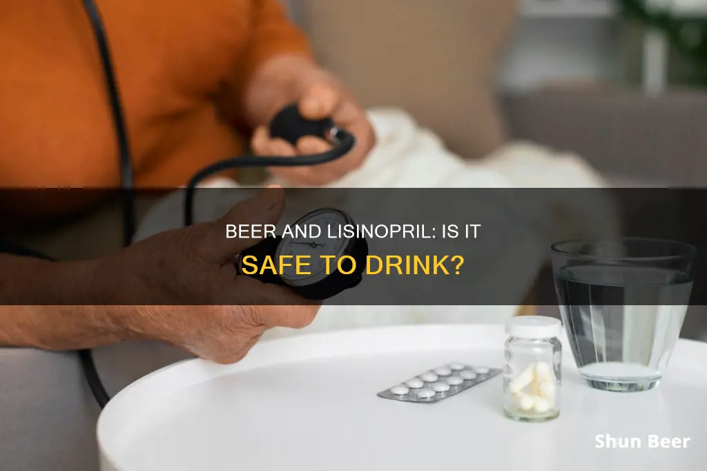 can I drink beer while taking lisinopril