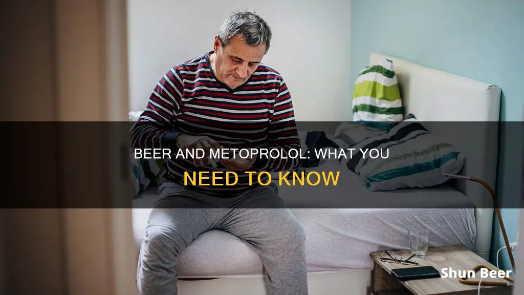 can I drink beer while taking metoprolol