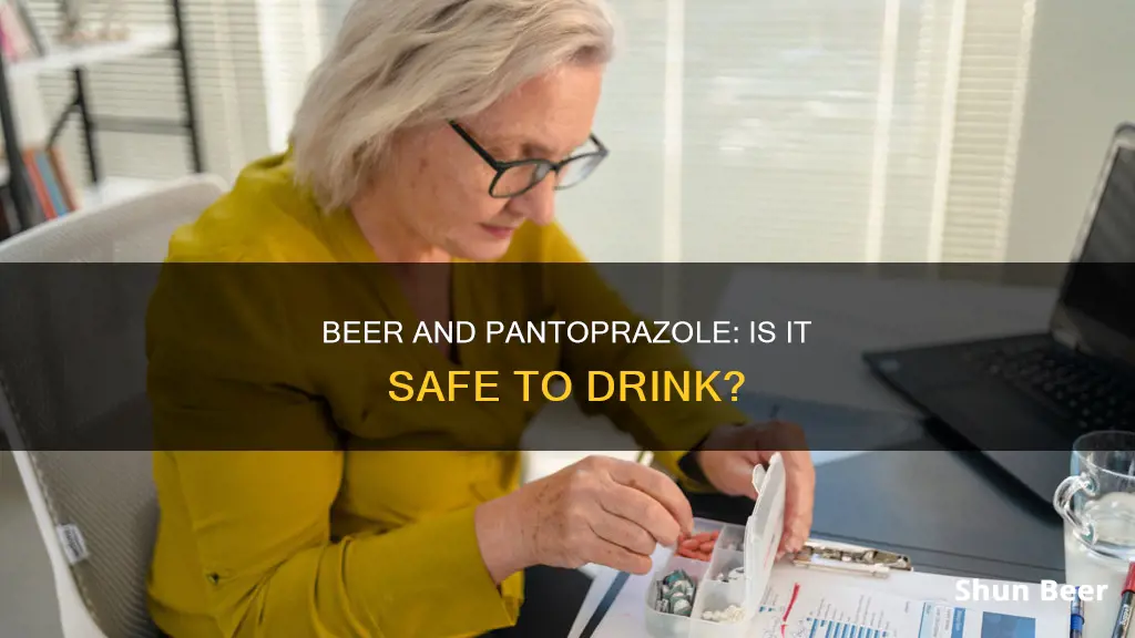 can I drink beer while taking pantoprazole