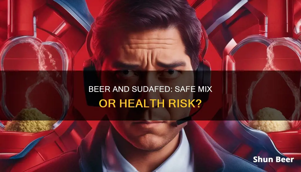 can I drink beer while taking sudafed