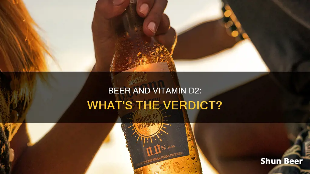 can I drink beer will taking vitamin d2