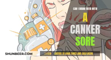 Beer and Canker Sores: Is It Safe to Drink?