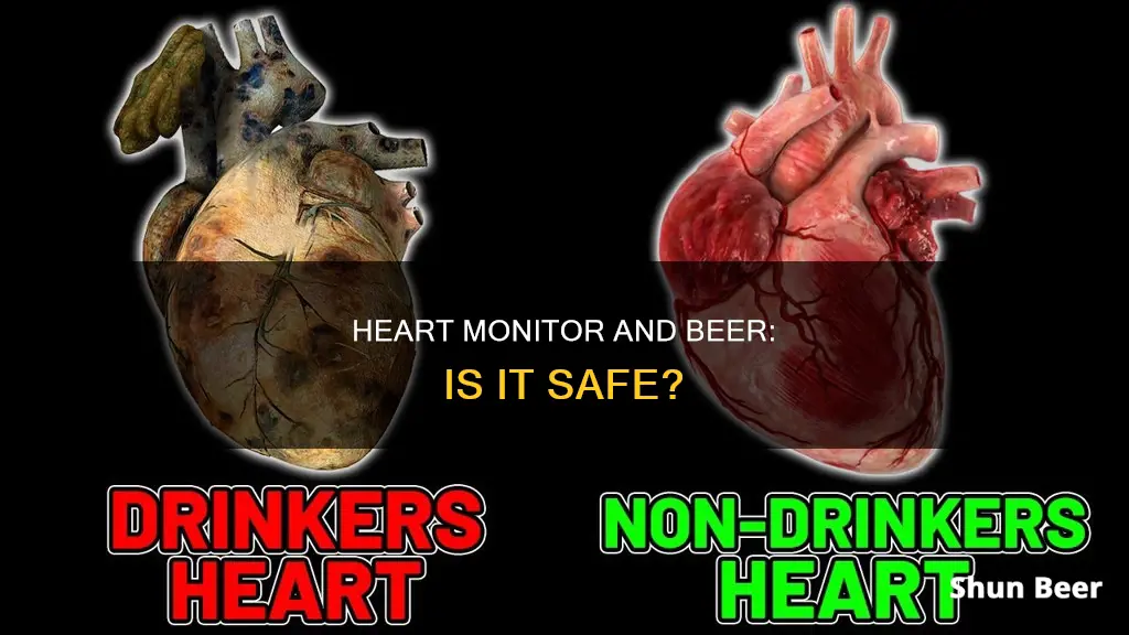 can I drink beer with a heart monitor