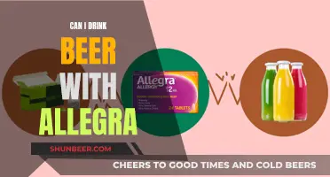 Drinking Beer While Taking Allegra: What You Need to Know