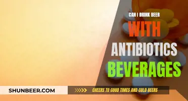 Beer and Antibiotics: A Safe Mix?