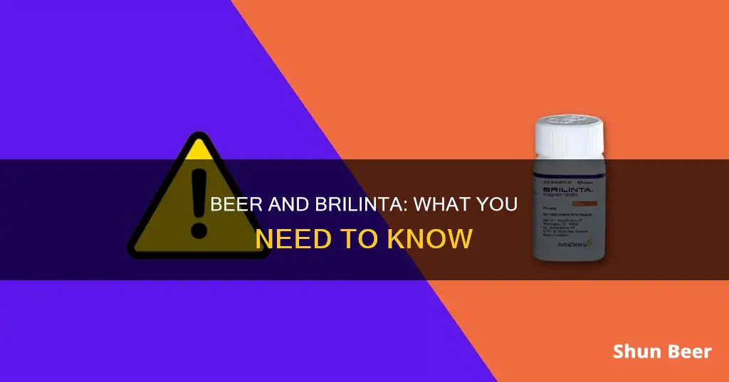 can I drink beer with brilinta