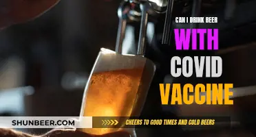 Vaccinated Beer Enthusiasts: Drink Beer Post-COVID Vaccine?