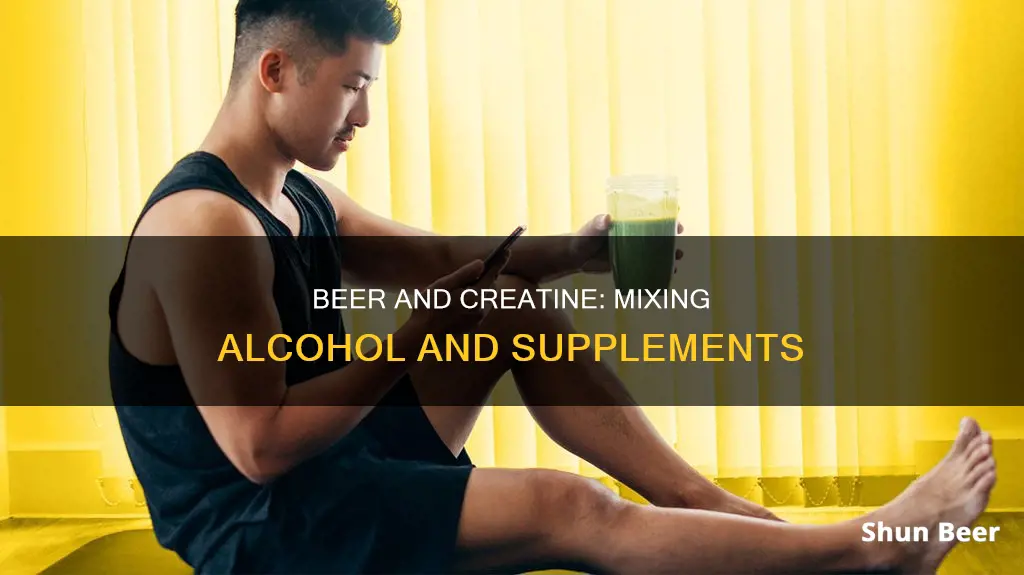 can I drink beer with creatine